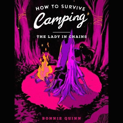 How to Survive Camping: The Lady in Chains