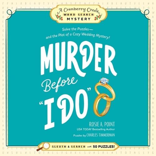 Murder Before I Do: Book 3: Solve the Puzzles--And the Plot of a Cozy Wedding Mystery!