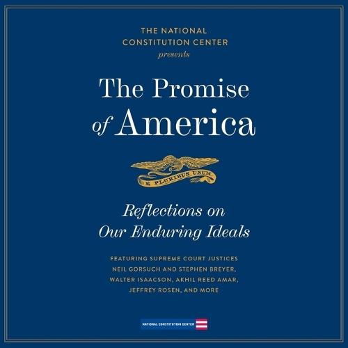 The Promise of America: Reflection on Our Enduring Ideals