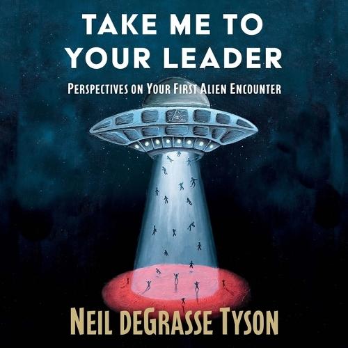 Take Me to Your Leader: Practical Advice for Your First Alien Encounter