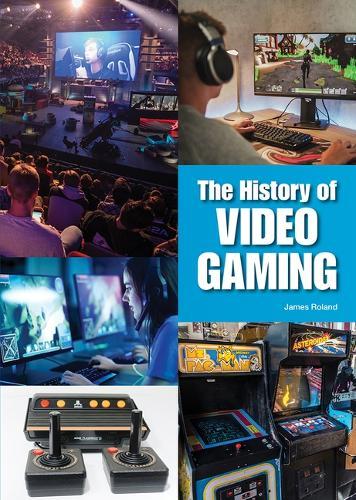 The History of Video Gaming