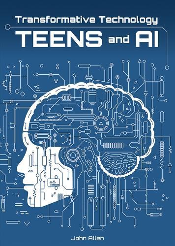 Transformative Technology: Teens and AI