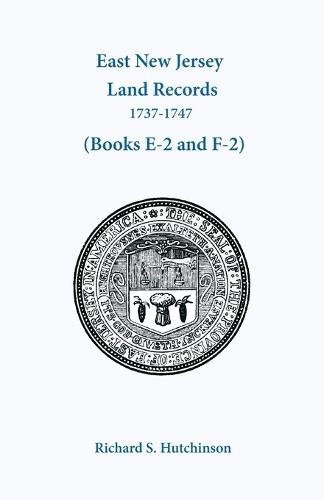 East New Jersey Land Records, 1737-1747
