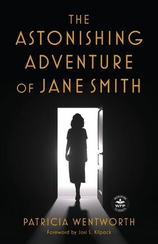 The Astonishing Adventure of Jane Smith: Annotated Version with Foreword by Josi S. Kilpack