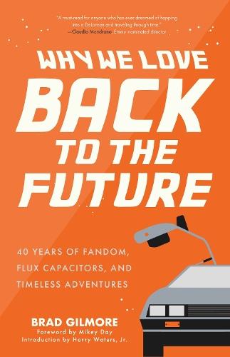 Back from the Future: 40 Years of Fandom, Flux Capacitors, and Timeless Adventures