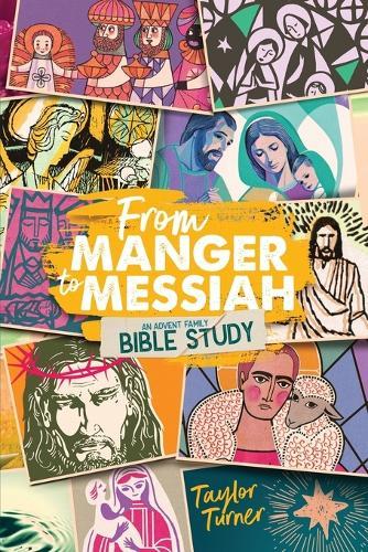 From Manger to Messiah: An Advent Family Bible Study