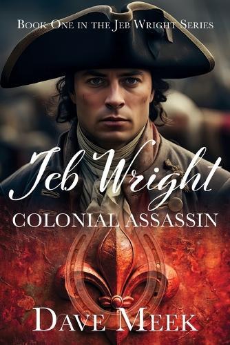 Jeb Wright, Colonial Assassin