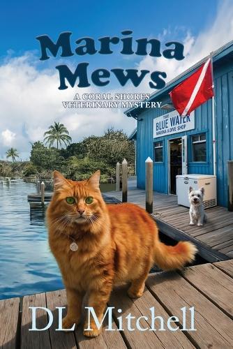Marina Mews: A Coral Shores Veterinary Mystery