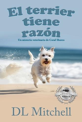 El Terrier Tiene Razón: Un Misterio Veterinario de Coral Shores