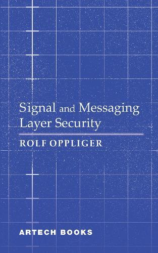 Signal and Messaging Layer Security