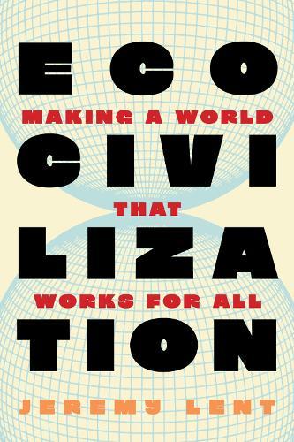 Ecocivilization: Making a World that Works for All