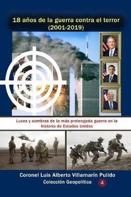 18 anos de la guerra contra el terror (2001-2019): Luces y sombras de la mas prolongada guerra en la historia de Estados Unidos