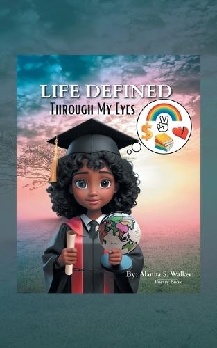 Life Defined Through My Eyes