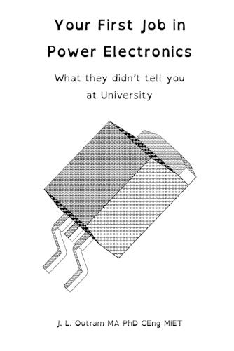 Your First Job in Power Electronics - What they didn't tell you at University