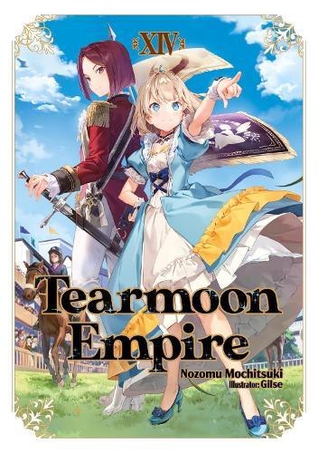 Tearmoon Empire: Volume 14 (Light Novel)