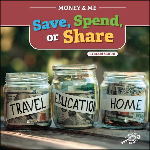 Money and Me Save, Spend, or Share
