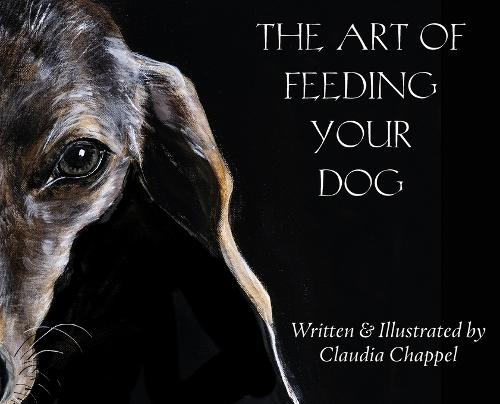 The art of feeding your dog; can my dog eat this? Can my dog eat that?: Can my dog eat this? Can my dog eat that?