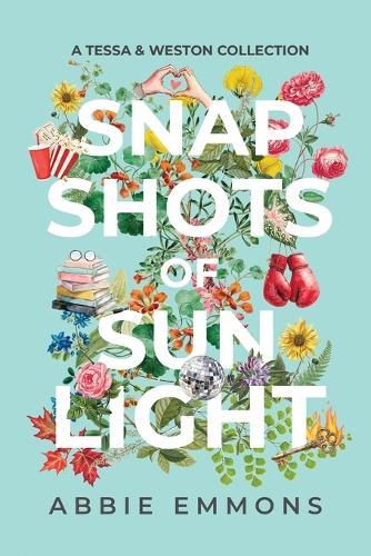 Snapshots of Sunlight: A Tessa and Weston Collection