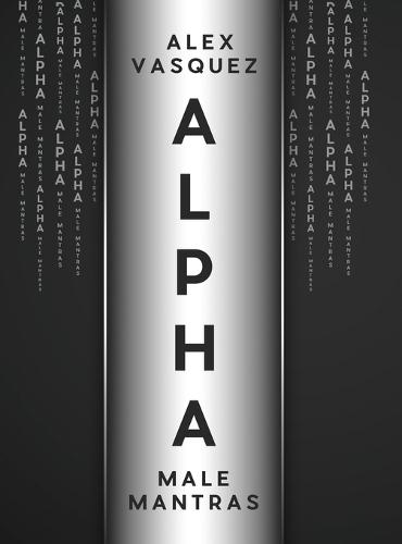 Alpha Male Mantras