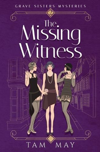 The Missing Witness (Grave Sisters Mysteries: A Mystery from the Roaring Twenties