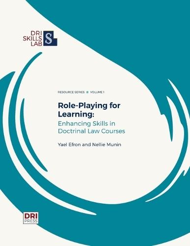 Role-Playing for Learning: Enhancing Skills in Doctrinal Courses