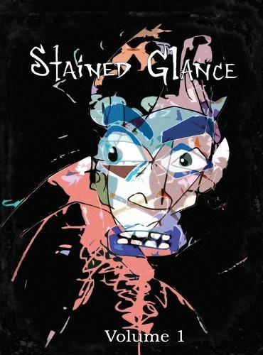 Stained Glance Volume 1