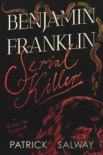 Benjamin Franklin Serial KIller