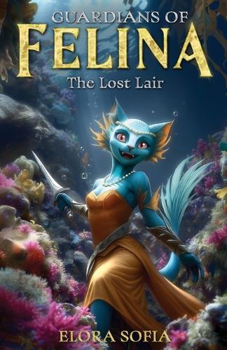 Guardians of Felina: The Lost Lair