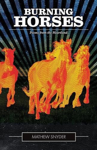Burning Horses: Poems from the Heartland