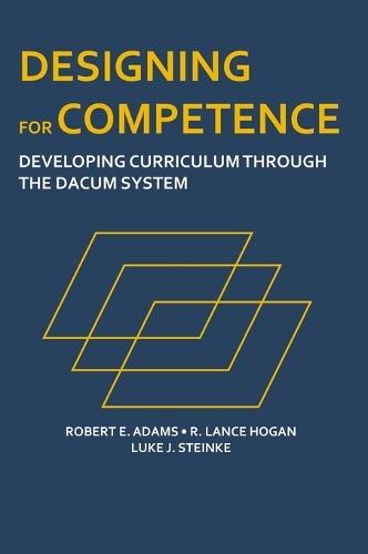 Designing for Competence: Developing Curriculum Through the DACUM System