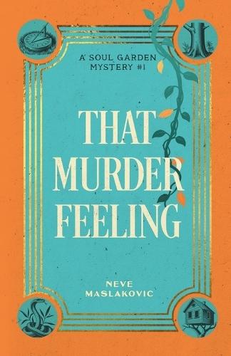 That Murder Feeling: A Soul Garden Mystery