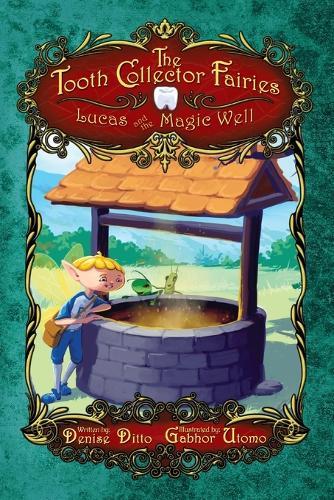 Lucas and the Magic Well: Lucas and the Magic Well