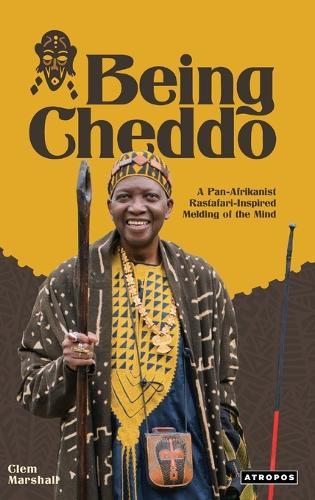 Being Cheddo: A Pan-Afrikanist Rastafari-Inspired Melding of the Mind