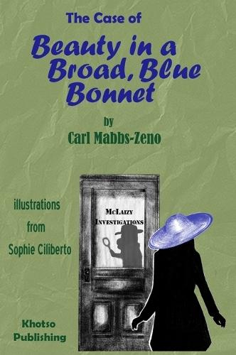 The Case of Beauty in a Broad, Blue Bonnet