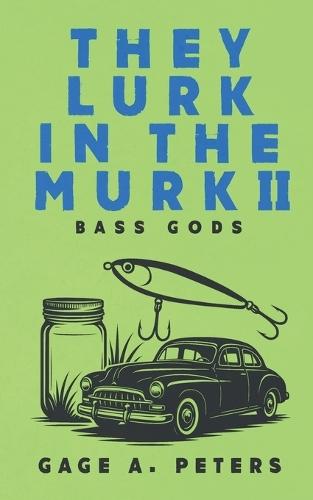 They Lurk in the Murk