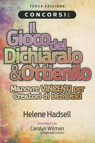 Concorsi: Il Gioco del Dichiaralo & Ottienilo: Manovre VINCENTI per Creatori di DESIDERI