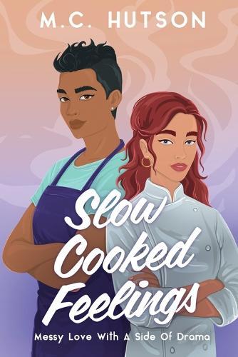 Slow Cooked Feelings: A Slow Burn Sapphic Romance