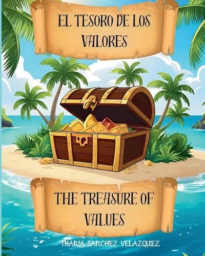 El tesoro de los Valores / The treasure of values: Descubre el poder de los buenos modelos/Discover the power of good values