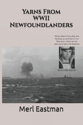 Yarns From WWII Newfoundlanders