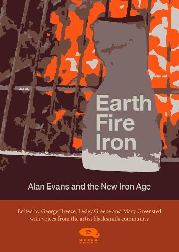 Earth, Fire, Iron: Alan Evans and the New Iron Age