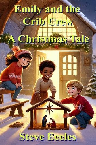 Emily and the Crib Crew: A Christmas Tale