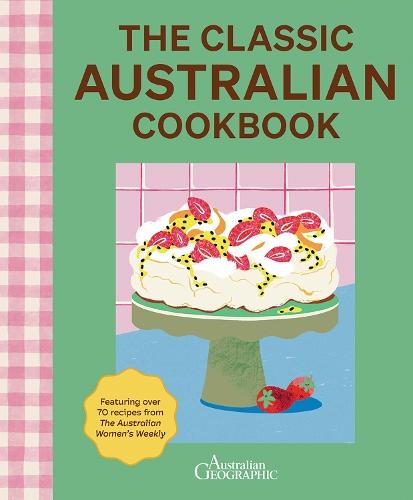 The Classic Australian Cookbook 2nd edition