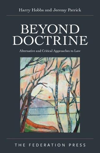 Beyond Doctrine: Alternative and Critical Approaches to Law