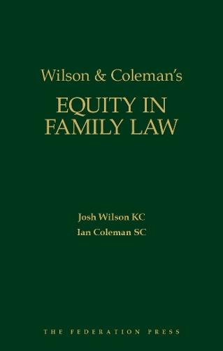 Wilson & Coleman’s Equity in Family Law