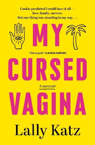 My Cursed Vagina: A memoir