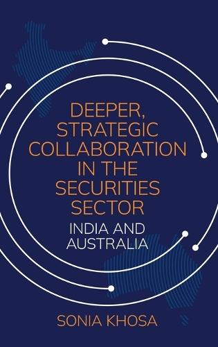 Deeper, Strategic Collaboration in the Securities Sector: India and Australia