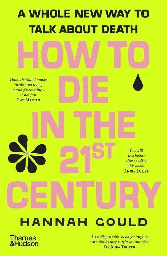 How to Die in the 21st Century: A whole new way to talk about death