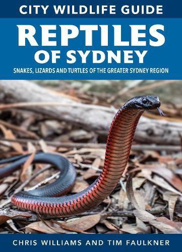 Reptiles of Sydney: City WIldlife Guide