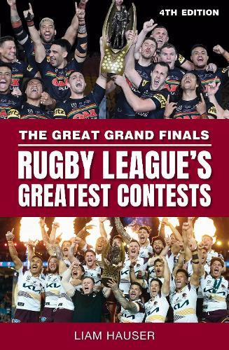 The Great Grand Finals: Rugby League's Greatest Contests: 4th edition