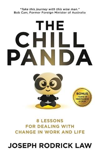 The Chill Panda: 8 Lessons for Dealing with change in work and life